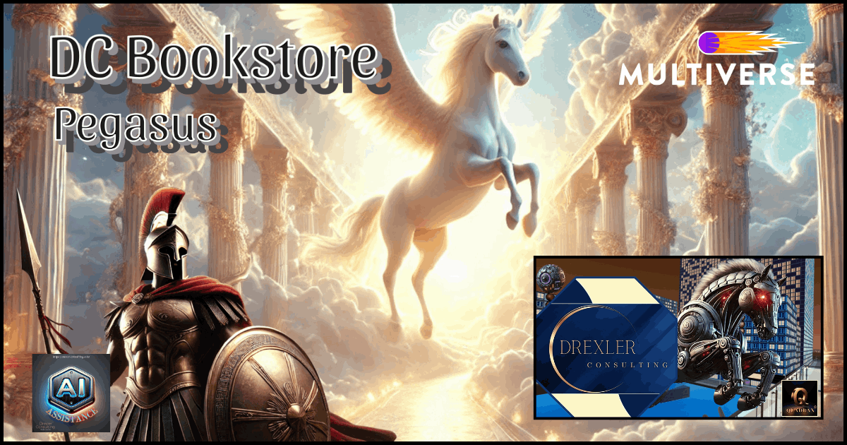 Snow-white Pegasus, Spartan warrior, and Drexler Consulting VR logo – at the DC Bookstore Pegasus in the Multiverse Infiniverse best Virtual Reality